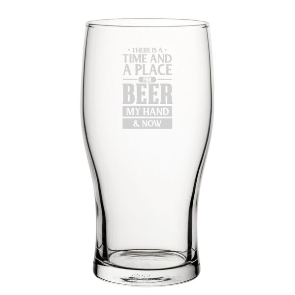 There Is A Time And A Place For Beer, My Hand & Now - Engraved Novelty Tulip Pint Glass - Image 2