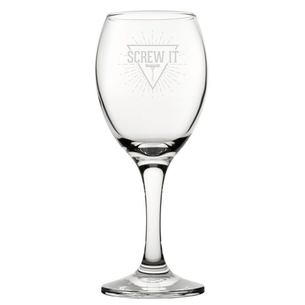 Screw It - Engraved Novelty Wine Glass - Image 2