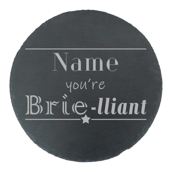 Engraved Round Slate Cheeseboard with Name you're Brie-lliant Design - Image 2